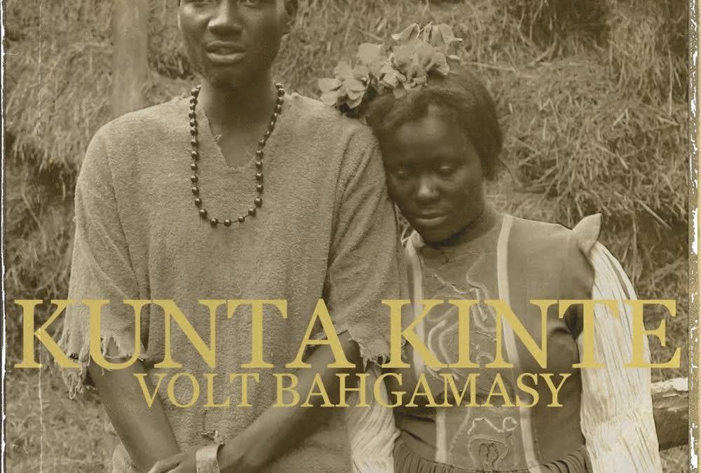 Volt Bahgamasy – Kunta Kinte